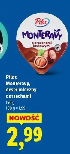 Lidl Deser mleczny z orzechami Pilos Monteravy oferta