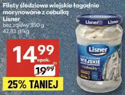 Delikatesy Centrum Filety śledziowe wiejskie łagodnie marynowane z cebulką Lisner oferta