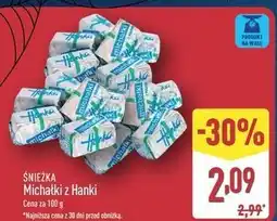 ALDI Cukierki z hanki Śnieżka Michałki Z Hanki oferta