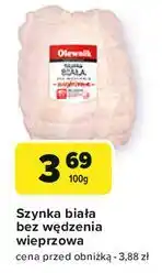 Carrefour Szynka biała bez wędzenia Olewnik oferta