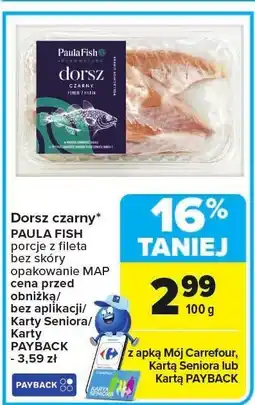 Carrefour Market Dorsz czarny porcje z fileta PAULA FISH oferta
