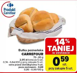 Carrefour Bułka poznańska CARREFOUR oferta