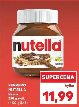 Kaufland Krem Nutella słoik Ferrero oferta