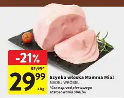 Intermarche Szynka włoska Mamma Mia! MADEJ WRÓBEL oferta