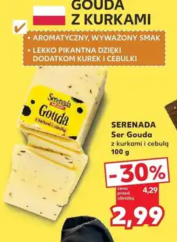 Kaufland Ser Gouda z kurkami i cebulą Serenada oferta