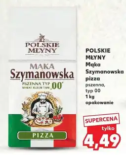 Kaufland Mąka Szymanowska pizza pszenna typ 00 Polskie Młyny oferta