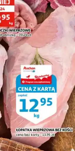 Auchan Łopatka wieprzowa bez kości oferta