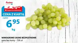 Auchan Winogrono jasne bezpestkowe oferta