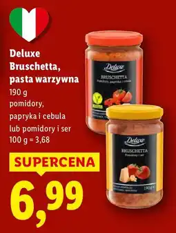Lidl Bruschetta, pasta warzywna Deluxe pomidory, papryka i cebula lub pomidory i ser oferta