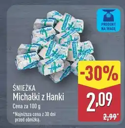 ALDI Cukierki Michałki z Hanki ŚNIEŻKA oferta