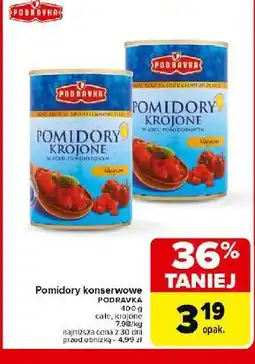 Carrefour Pomidory całe bez skórki Podravka oferta