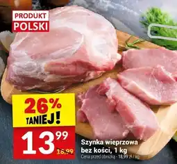 Twój Market Szynka wieprzowa bez kości Twój Market oferta