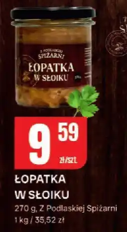 Chorten Łopatka w słoiku Z Podlaskiej Spiżarni oferta