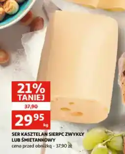 Auchan Ser kasztelan sierpc zwykły lub śmietankowy oferta