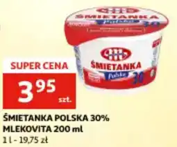 Auchan Śmietanka polska 30% mlekovita oferta