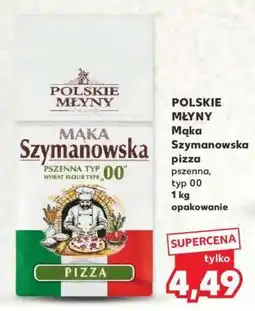 Kaufland POLSKIE MŁYNY Mąka Szymanowska pizza oferta