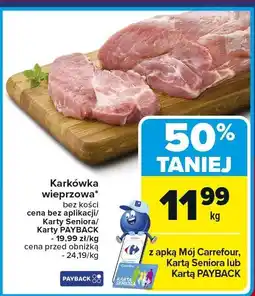 Carrefour Karkówka wieprzowa bez kości Carrefour oferta