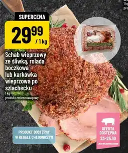 Polomarket Schab wieprzowy ze śliwką, rolada boczkowa lub karkówka wieprzowa po szlachecku oferta