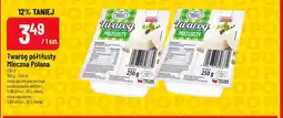 Polomarket Twaróg półtłusty Mleczna Polana 250g oferta