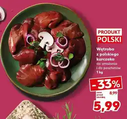 Kaufland Wątroba z polskiego kurczaka Kaufland oferta