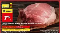 Biedronka Łopatka wieprzowa bez kości Kraina Mięsa oferta