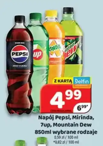 Delfin Napój Pepsi, Mirinda, 7up, Mountain Dew oferta