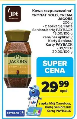 Carrefour Market Kawa rozpuszczalna CRONAT GOLD, CREMA JACOBS oferta