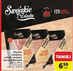 Carrefour Szynka swojska, schab swojski, boczek swojski SWOJSKIE Z ZALASKU plastry 100g oferta
