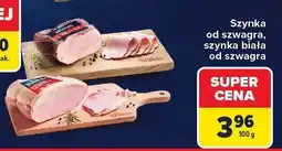 Carrefour Szynka od szwagra, szynka biała od szwagra Carrefour oferta