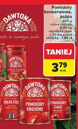 Carrefour Pomidory konserwowe, pulpa Dawtona różne rodzaje oferta