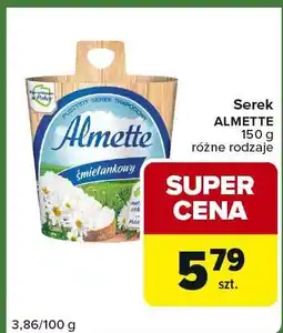Carrefour Express Serek ALMETTE różne rodzaje 150 g oferta