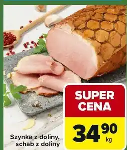 Carrefour Express Szynka z doliny, schab z doliny Carrefour Express oferta
