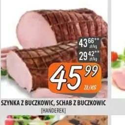 Społem Szczecin Szynka z Buczkowic, Schab z Buczkowic oferta