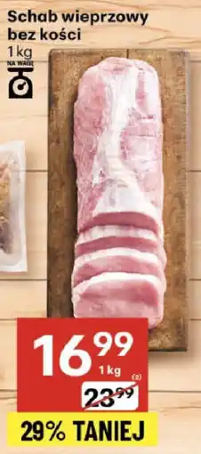 Delikatesy Centrum Schab wieprzowy bez kości Delikatesy Centrum oferta