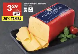 Delikatesy Centrum Ser Podlasiaki z dziurami oferta