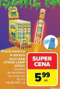 Carrefour Napój kwaśny w sprayu NUCLEAR STRIKE LAMP SPRAY oferta
