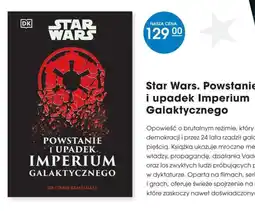 Świat Książki Star Wars. Powstanie i upadek Imperium Galaktycznego oferta
