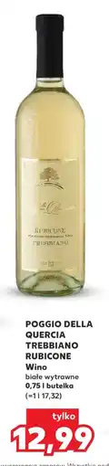 Kaufland POGGIO DELLA QUERCIA TREBBIANO RUBICONE oferta