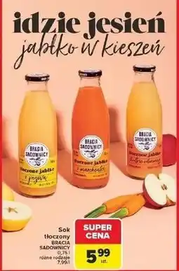 Carrefour Sok tłoczony jabłkowy słodkie odmiany Bracia Sadownicy oferta