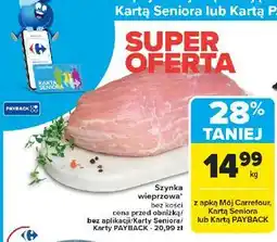 Carrefour Szynka wieprzowa bez kości oferta