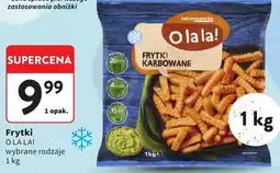Intermarche Frytki O LA LA! wybrane rodzaje oferta
