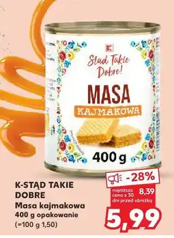 Kaufland Masa kajmakowa K-Stąd Takie Dobre oferta