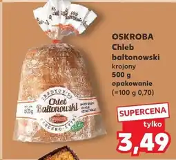 Kaufland Chleb baltonowski krojony Oskroba oferta