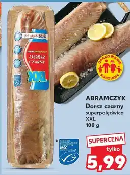 Kaufland Dorsz czarny superpolędwica XXL Abramczyk oferta