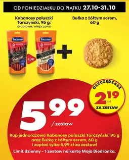 Biedronka Zestaw: kabanosy paluszki drobiowe lub wieprzowe + bułka z żółtym serem Tarczyński oferta