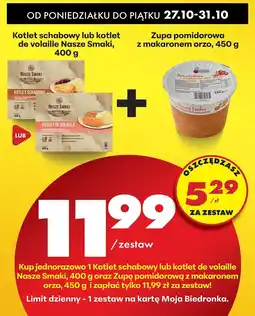 Biedronka Zestaw: kotlet de volaille + zupa pomidorowa z makaronem orzo Nasze Smaki oferta