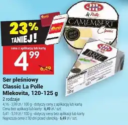 Twój Market Ser pleśniowy Classic La Polle Mlekovita, 120-125 g oferta