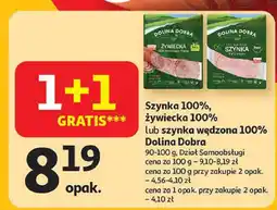 Auchan Szynka 100%, Żywiecka 100% lub szynka wędzona 100% Dolina Dobra oferta