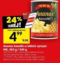 Twój Market Ananas kawałki w lekkim syropie MK, 565 g / 340 g oferta