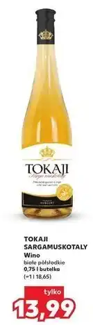 Kaufland Wino Tokajicum Sargamuskotaly oferta